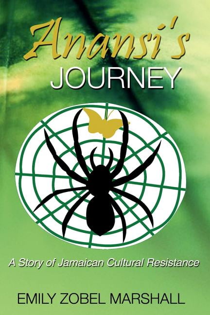 Anansi`s Journey – A Story of Jamaican Cultural Renaissance Marshall Paperback