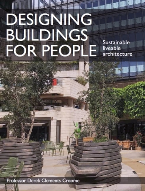 Designing Buildings for People – Sustainable liveable architecture Paperback