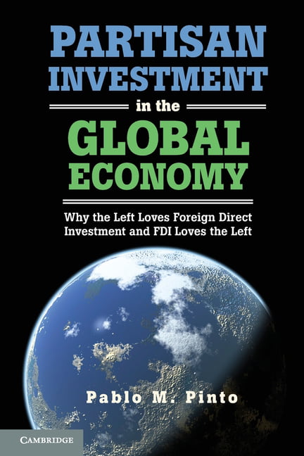 Partisan Investment in the Global Economy Pinto Paperback 9781107617360