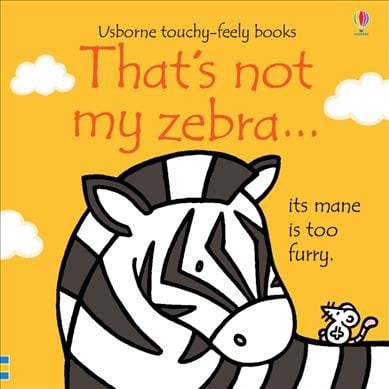 B&Q -  Usborne Thats Not My Zebra (Touchy-Feely Board Books) - Image 6