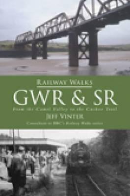 Railway Walks: GWR and SR by Jeff Vinter - 9780752451039