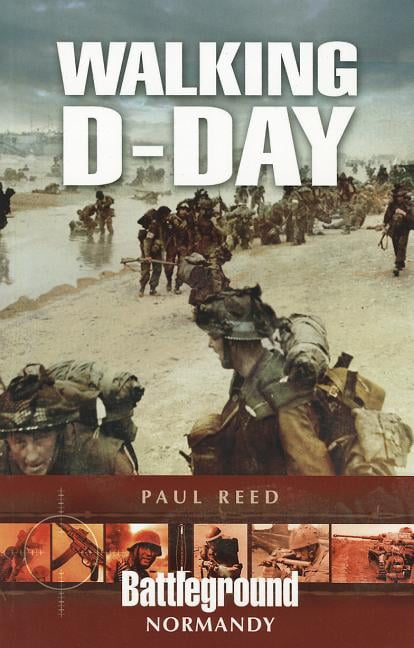 Walking D-Day by Paul Reed - 9781848848368