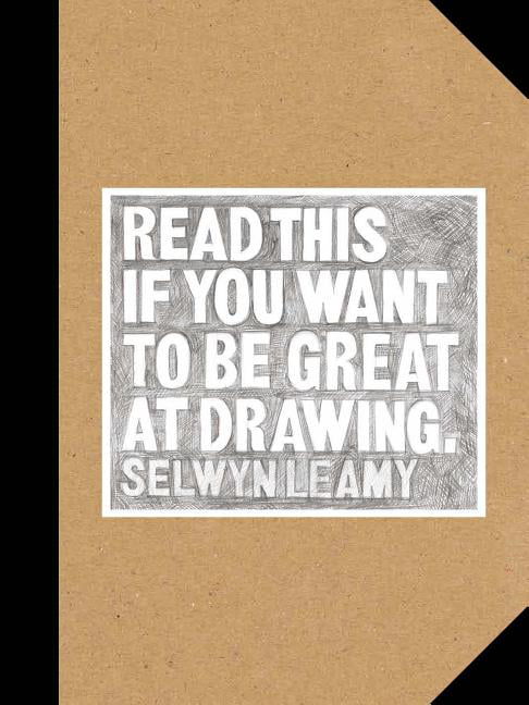 Read This if You Want to Be Great at Drawing by Selwyn Leamy (Paperback Book)