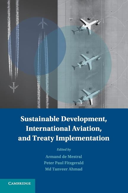 Sustainable Development, International Aviation, and Treaty I... - 9781316606773