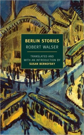 Berlin Stories: New York Review by Robert WalserSusan Bernof (PB 2012) - Image 2