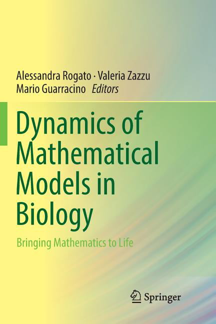 Dynamics of Mathematical Models in Biology - 9783319833583