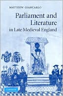 Parliament and Literature in Late Medieval England - 9780521875394
