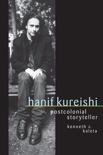 Hanif Kureishi – Postcolonial Storyteller Kaleta Paperback John Wiley & Sons