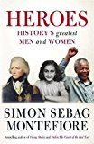 Heroes by Sebag Montefiore, Simon