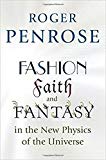 Fashion, Faith, and Fantasy in the New Physics of the Universe