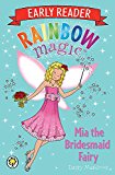 Rainbow Magic Early Reader: Mia the Bridesmaid Fairy