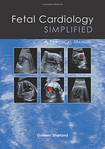 Fetal Cardiology Simplified: A Practical Manual by Gurleen Sharland... - Image 5