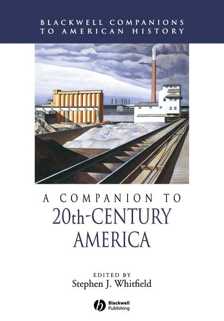 A Companion to 20th-Century America by Stephen J. Whitfield - 9781405156523
