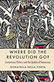 Where Did the Revolution Go? by Donatella della Porta - 9781316625965