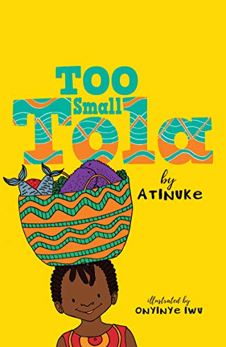 Too Small Tola: Charming and funny family stories set in modern day Nigeria, perfect for emerging readers, by an acclaimed African storyteller - Image 2