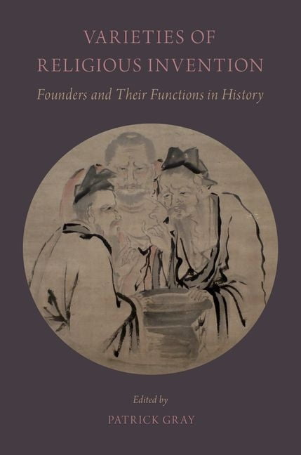 Varieties of Religious Invention: Founders and Their Functions in History by Pa - Image 3