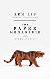 The Paper Menagerie And Other Stories - Ken Liu - Acceptable - Hardcover