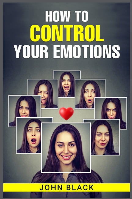 Black - HOW TO CONTROL YOUR EMOTIONS  Practical Techniques for Managin - X555z