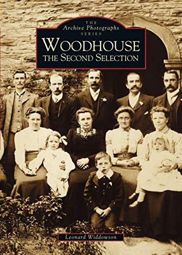 Woodhouse: The Second Selection by Leonard Widdowson - 9780752410883