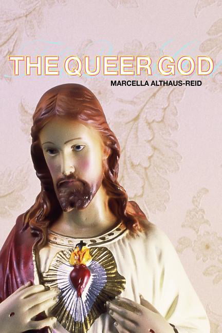 The Queer God by Marcella Althaus-Reid - 9780415323246