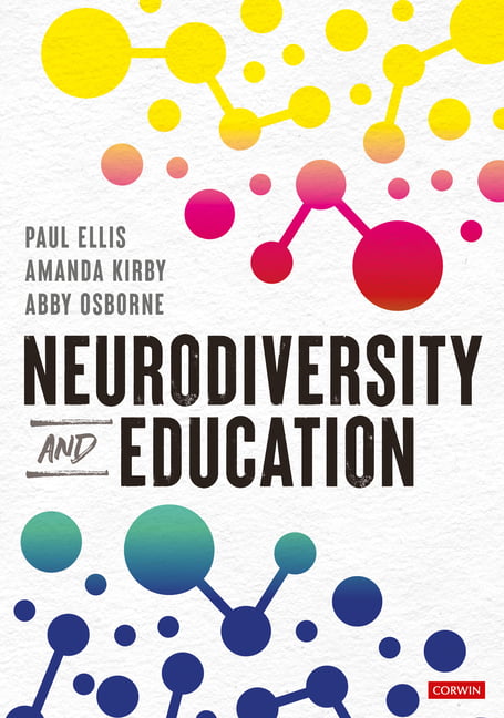 Neurodiversity and Education by Paul Ellis, Amanda Kirby, Abb... - 9781529600353