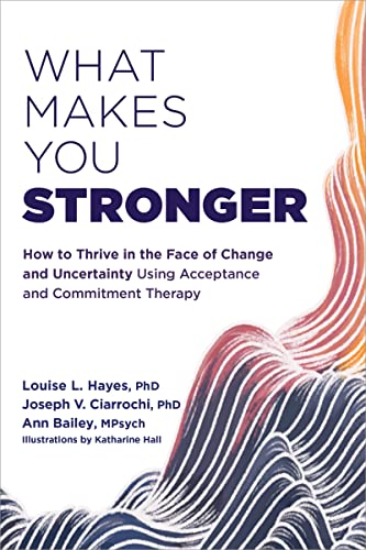 What Makes You Stronger: How to Thrive in the Face of by Ann Bailey PAPERBACK - Image 6