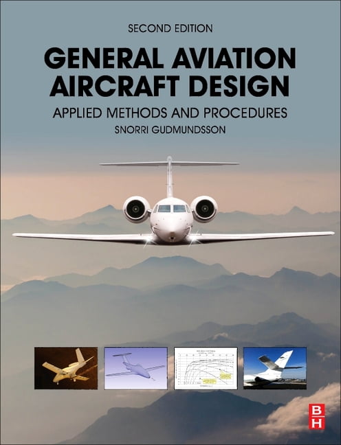 General Aviation Aircraft Design : Applied Methods and Procedures