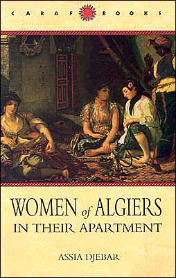 Women of Algiers in Their Apartment by Assia Djebar, Marjolij... - 9780813918808