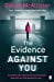 The Evidence Against You by Gillian McAllister PAPERBACK 9781405934565 - Image 6