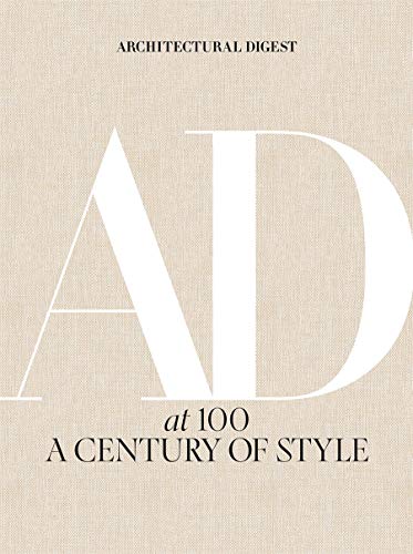 Architectural Digest at 100: A Century of Style by Amy Astley... - 9781419733338
