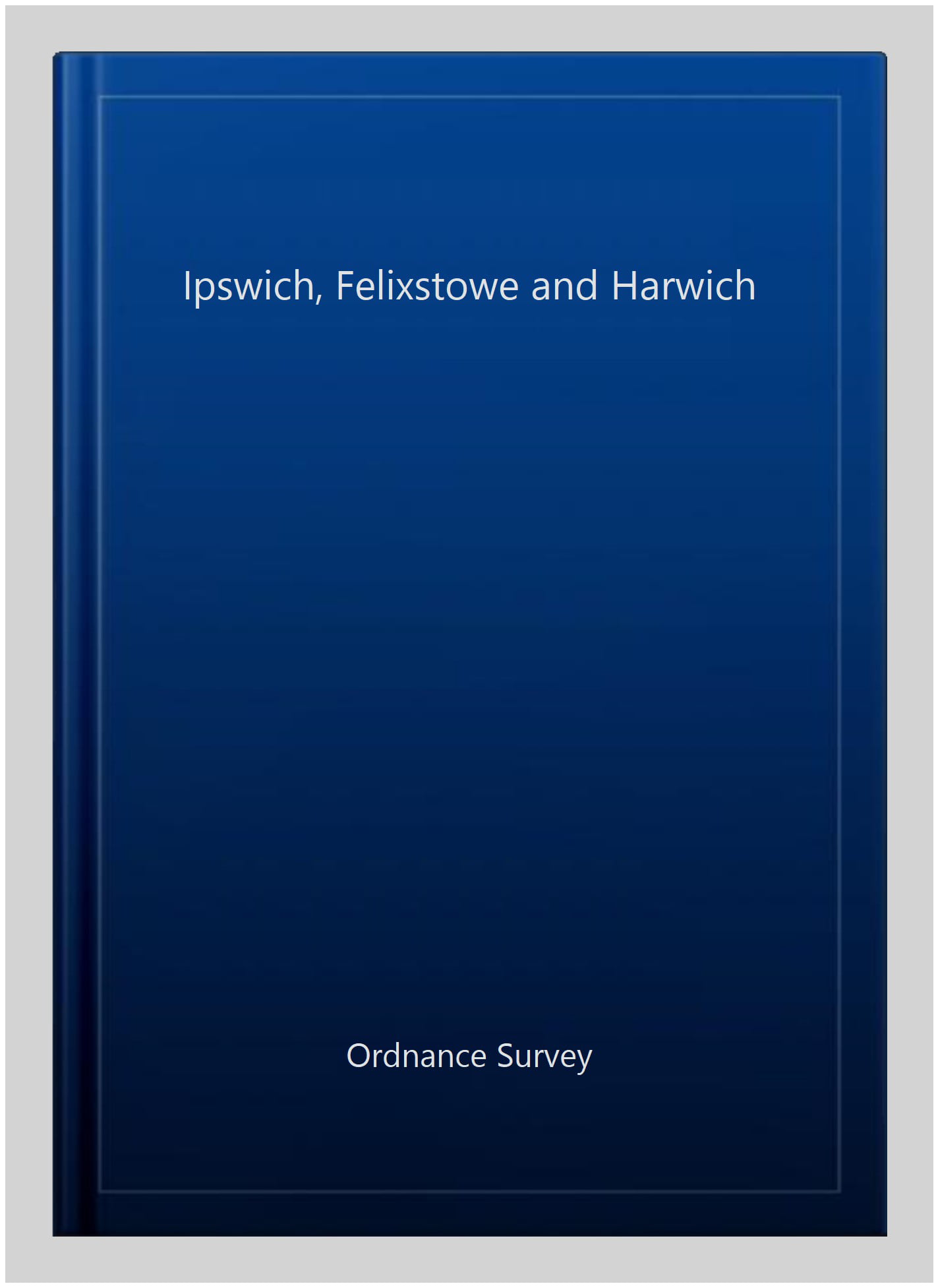 Ipswich, Felixstowe and Harwich
