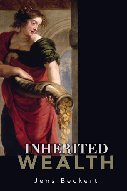 Inherited Wealth by Jens Beckert, Thomas R. Dunlap - 9780691134512