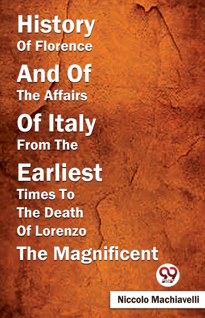 History of Florence and of the Affairs of Italy from the Earl... - 9789357486743