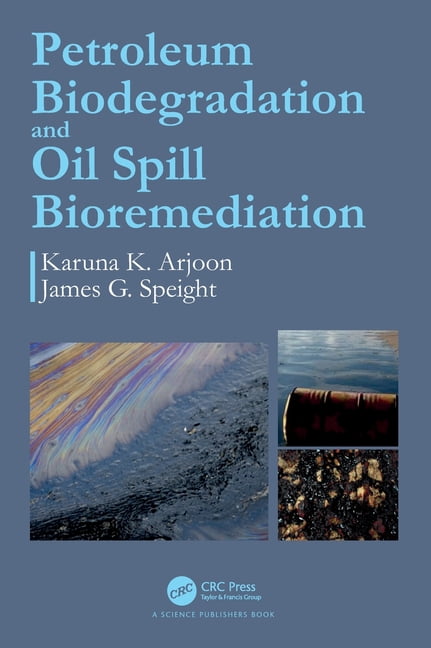 Petroleum Biodegradation and Oil Spill Bioremediation - 9780367487393