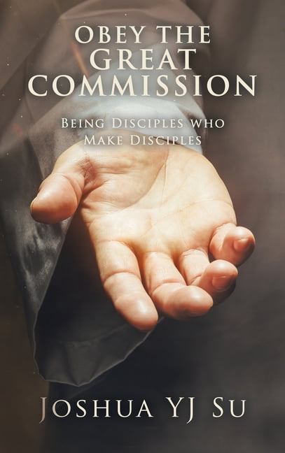 Su - Obey the Great Commission  Being Disciples Who Make Disciples - N - X555z