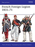 French Foreign Legion 183171 by Martin Windrow, Gerry Embleton - 9781472817709