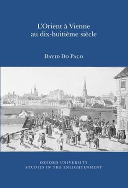 L`Orient à Vienne au Dix–Huitième Siècle Do Paço Paperback 9780729411639