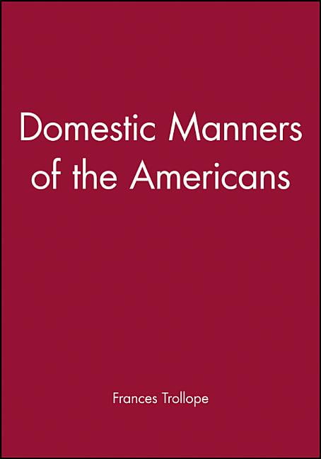 Domestic Manners of Americans - Frances Trollope - Acceptable - Paperback