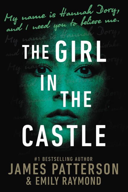 The Girl in the Castle By Patterson, James James Patterson, Emily Raymond,
