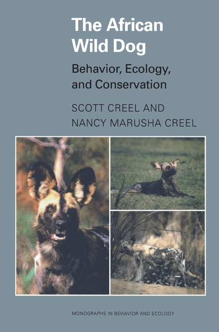 The African Wild Dog by Scott Creel, Nancy Marusha Creel - 9780691016542