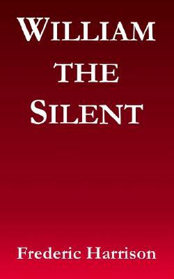William Silent Frederic Harrison Paperback University Press of th… 9781410209566