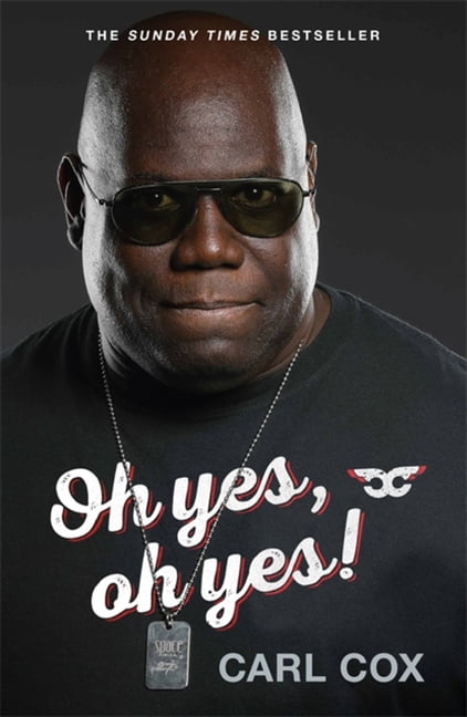 Oh yes, oh yes! by Carl Cox - 9781474616300