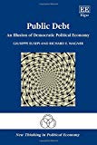 Public Debt – An Illusion of Democratic Political Economy Eusepi Wagner Hardback