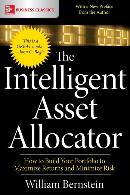 The Intelligent Asset Allocator: How to Build Your Portfolio to Maximize
