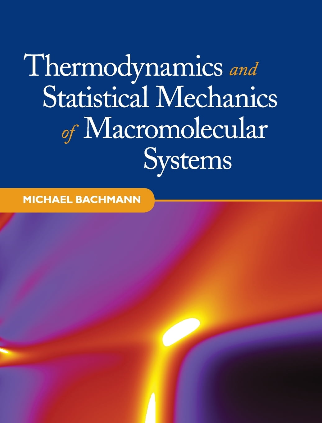 Thermodynamics and Statistical Mechanics of Macromolecular Sy... - 9781107014473