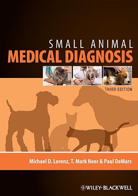 Small Animal Medical Diagnosis by Michael D. Lorenz, T. Mark ... - 9780813813387