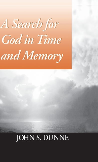 Search for God in Time and Memory, A Dunne Hardback 9780268016890
