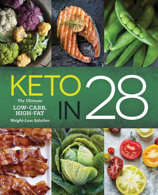 Keto in 28: The Ultimate Low-Carb, High-Fat Weight-Loss Solution By Sonoma Pres