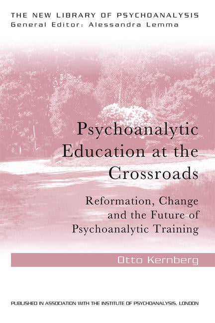 Psychoanalytic Education at the Crossroads
