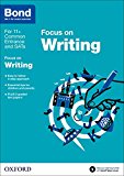 Bond 11+: English: Focus on Writing (for GL Assessment & other 11 plus exams)